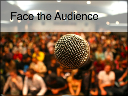 Face the Audience